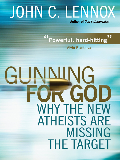 Title details for Gunning for God by John C Lennox - Available